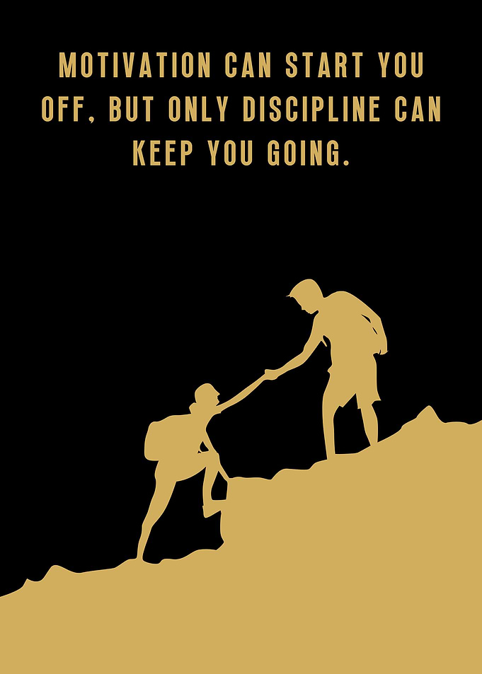 Motivation and Discipline