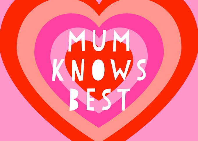 Mum Knows Best