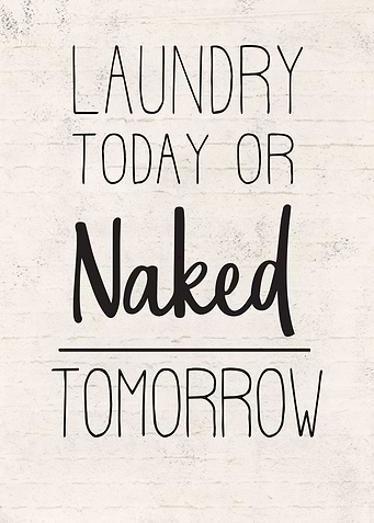 Laundry Today or naked