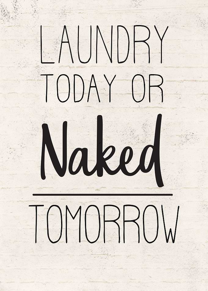 Laundry Today or naked