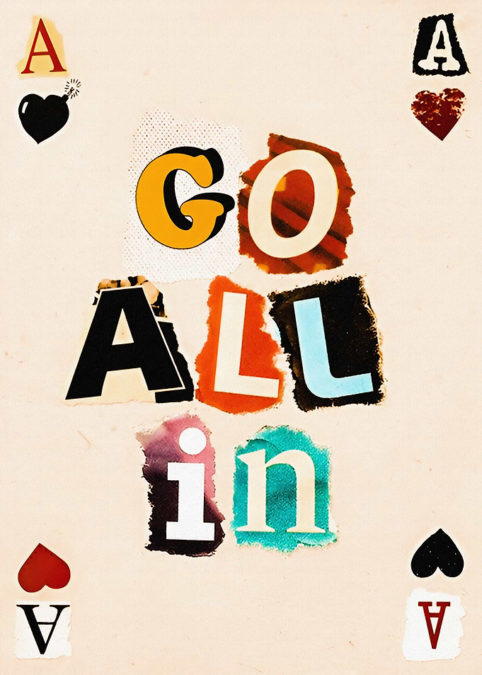 Go All In