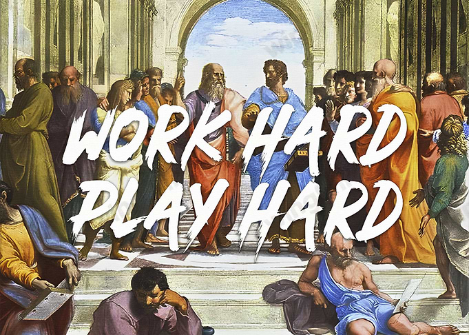 Work Hard Play Hard