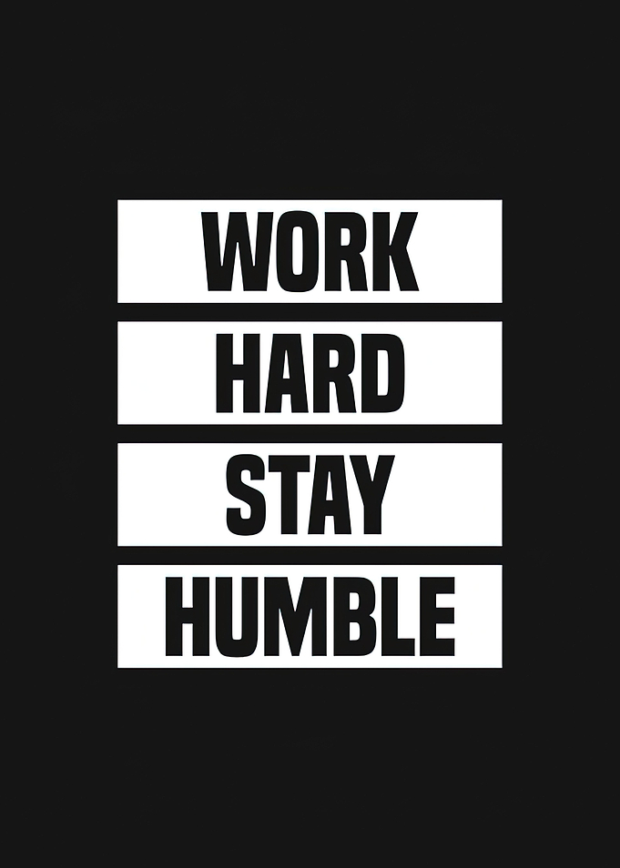 Work Hard Stay Humble