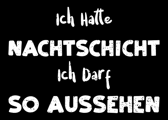 Ich Hatte Nachtschicht Ich
