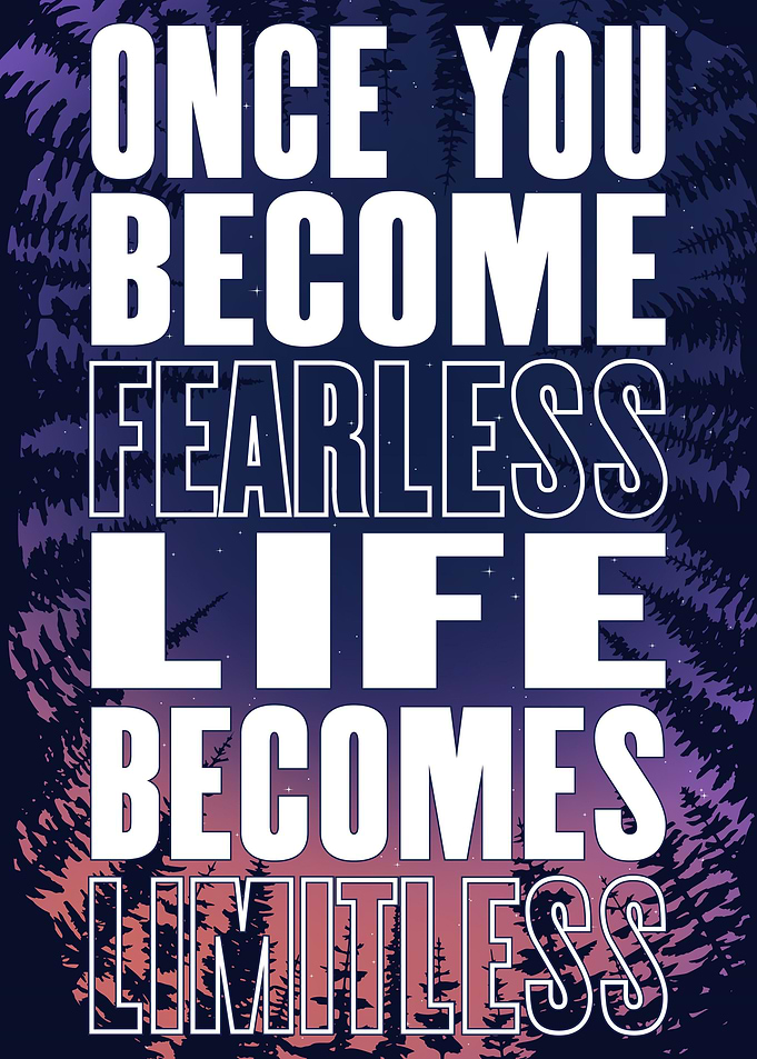 Fearless and Limitless
