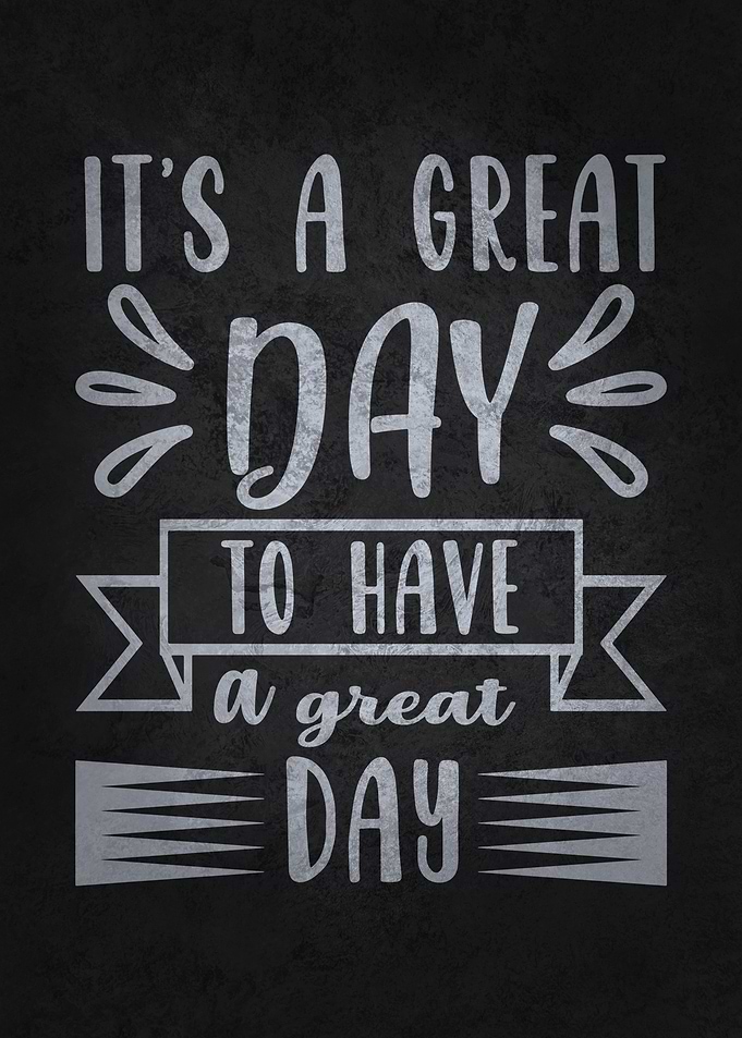 To Have A Great Day
