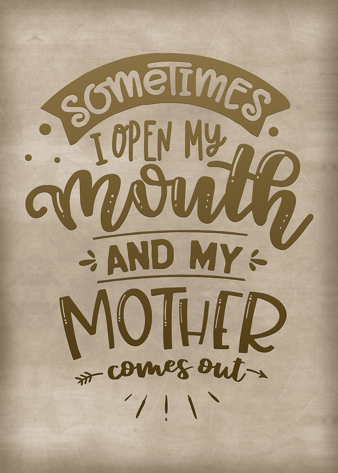 Sometimes I open my mouth