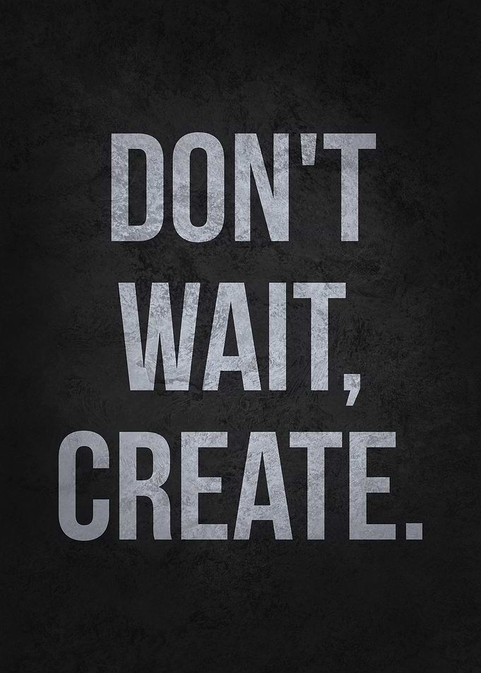 Do Not Wait Create