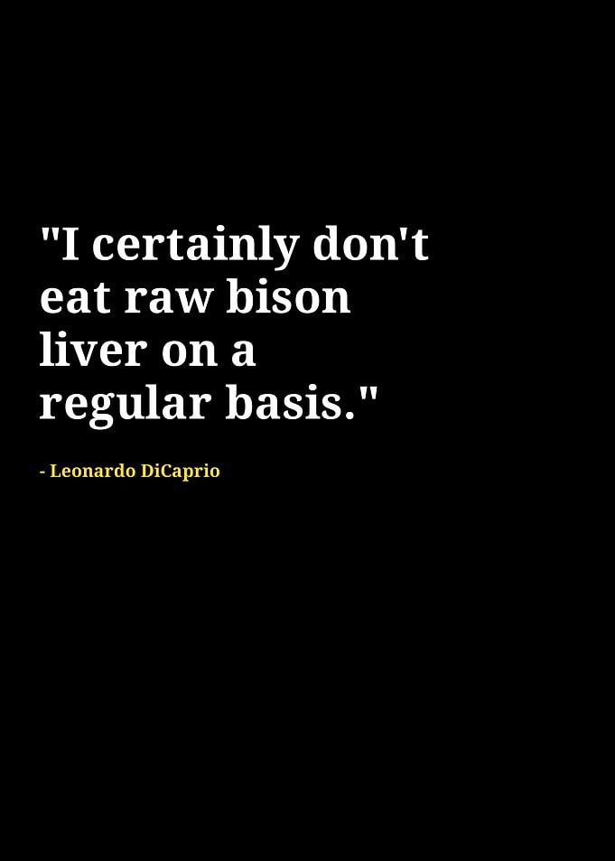Leonardo Dicaprio quotes