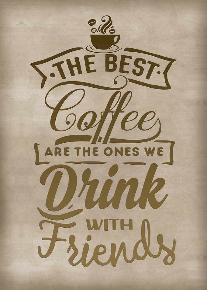 The best coffee and friend