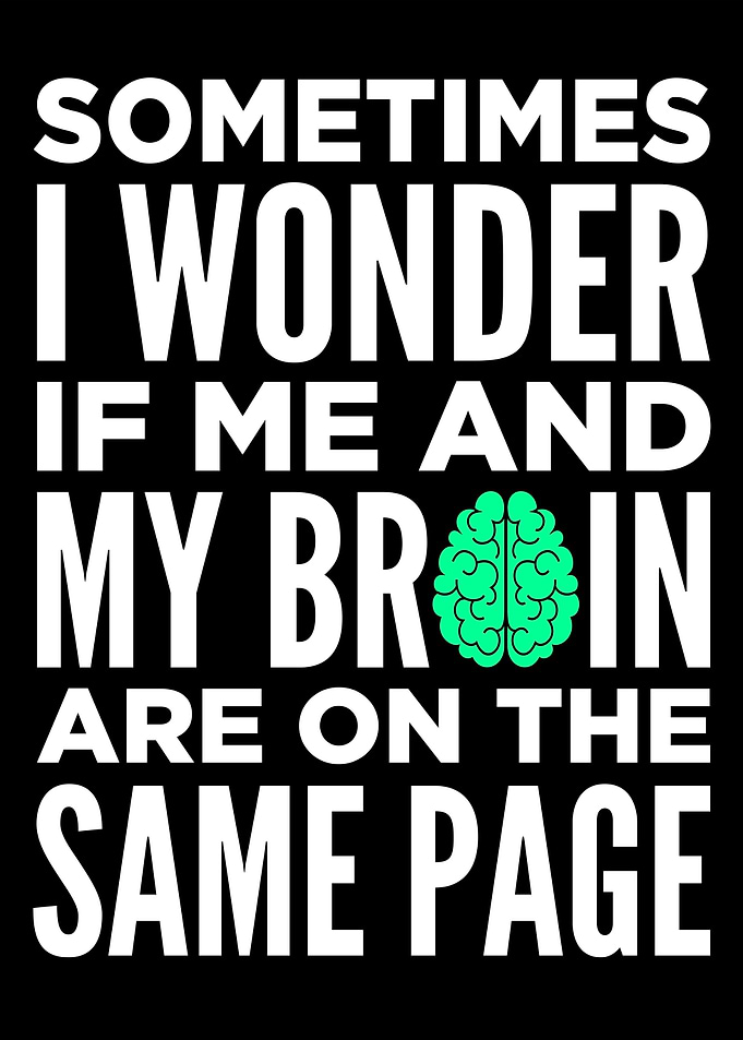 Me and My Brain