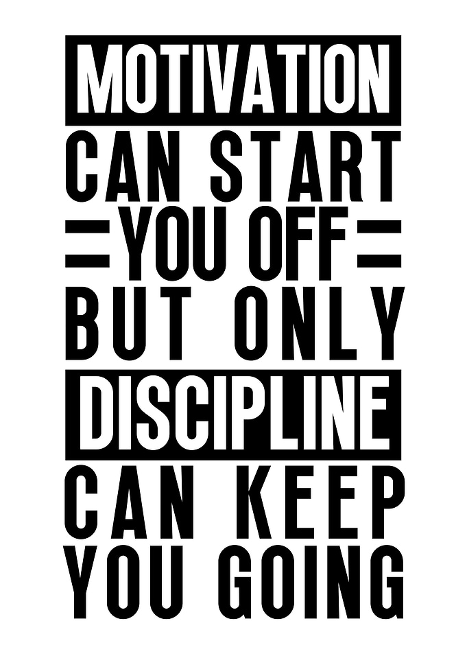 Motivation and Discipline