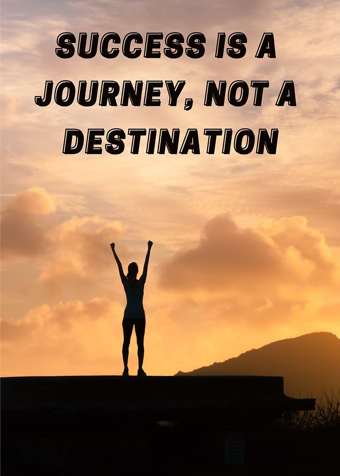 Success Is A Journey