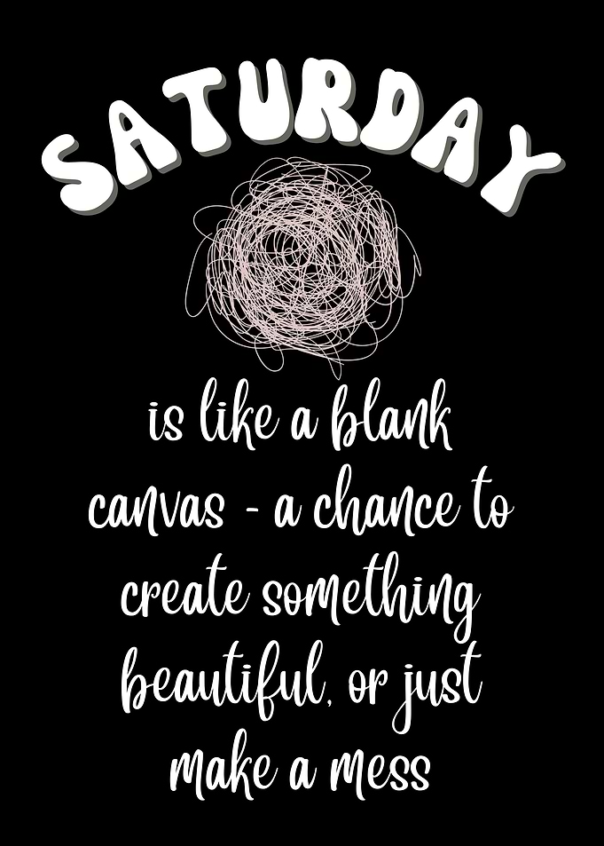 Saturday Quote Poster