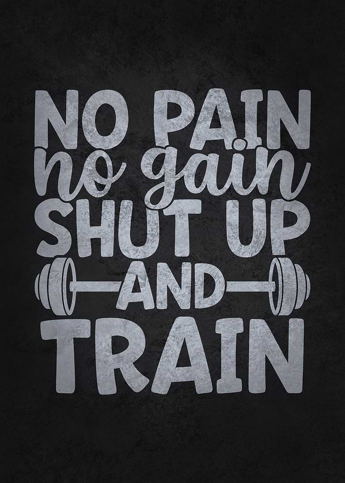 No Pain No Gain