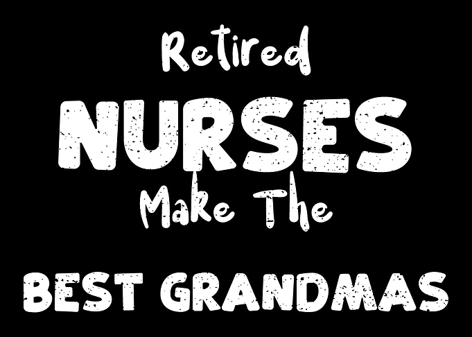 Retired Nurses Make The Be