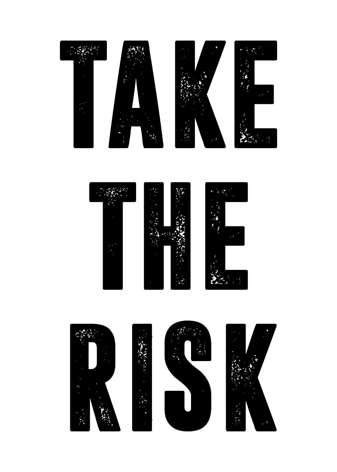 Take The Risk