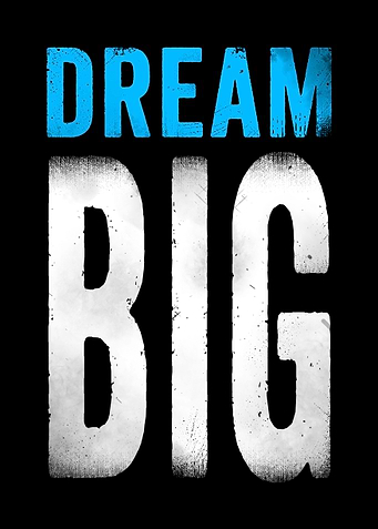 Dream Big