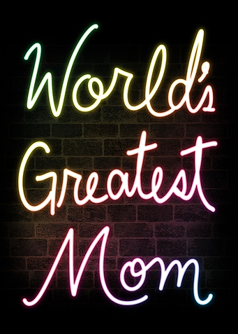 Worlds Greatest Mom Neon