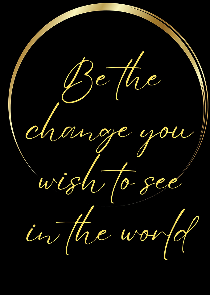 Be the change
