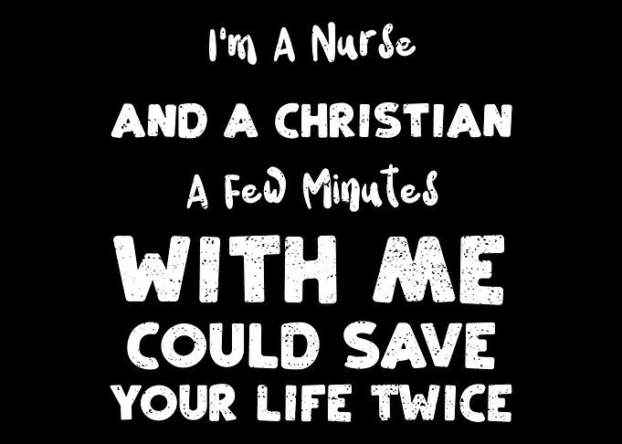 Im A Nurse And A Christia