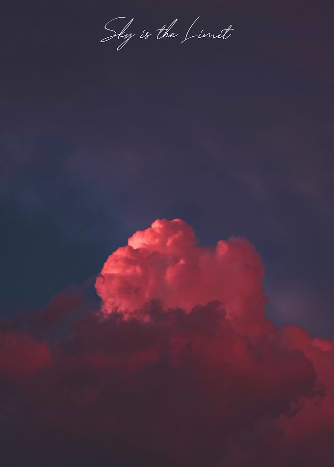 The Sky is The Limit