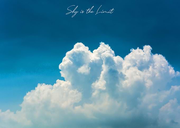 The Sky is The Limit