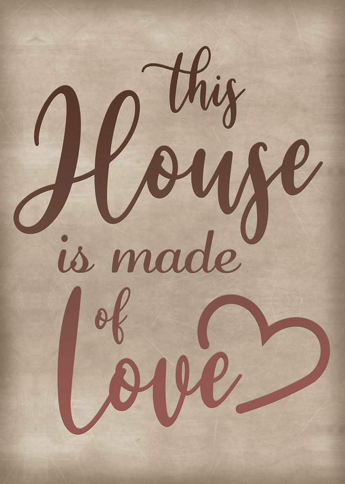 House made of love