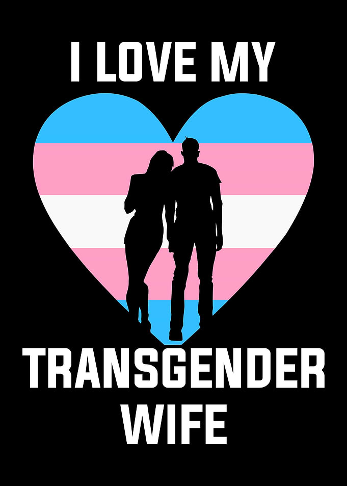 I Love My Transgender Wife