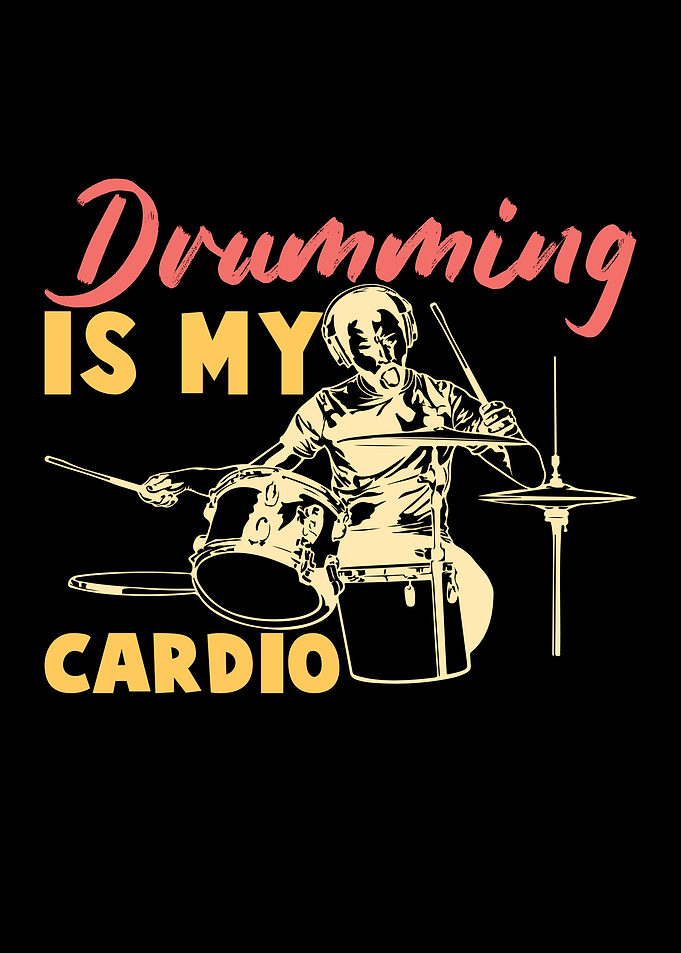 Drumming Is My Cardio