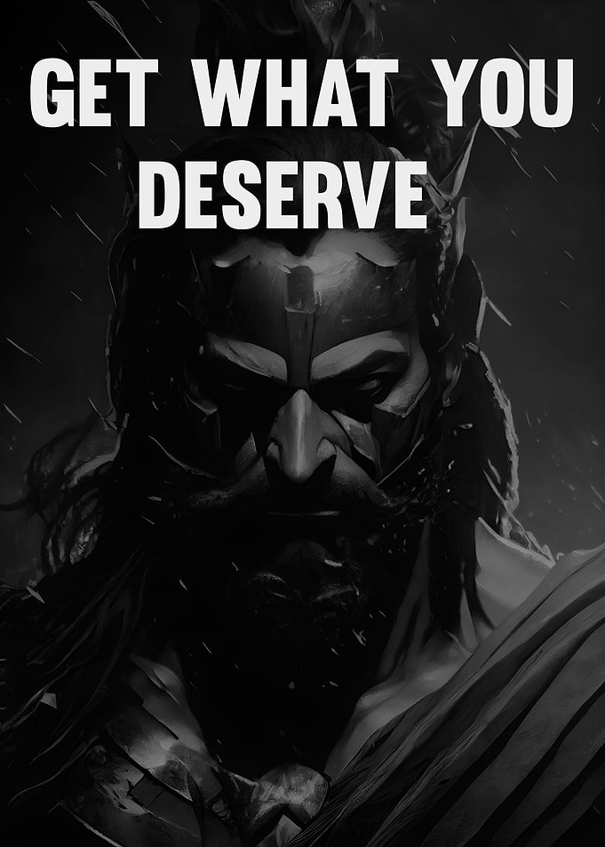 Get What You Deserve