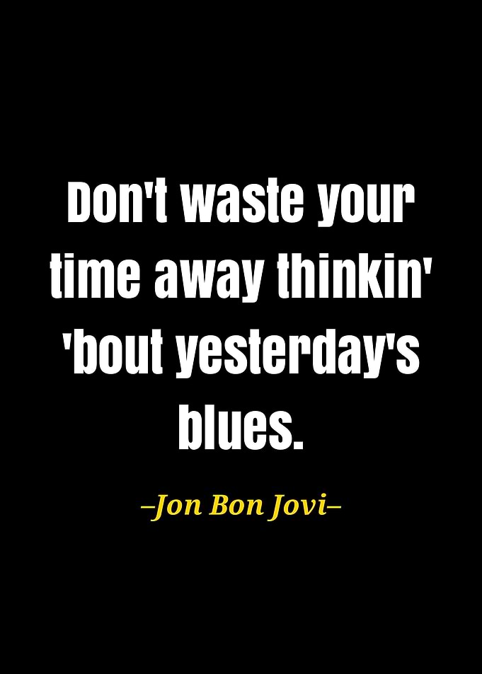 Jon Bon Jovi quote