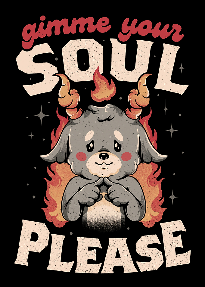 Gimme Your Soul Please