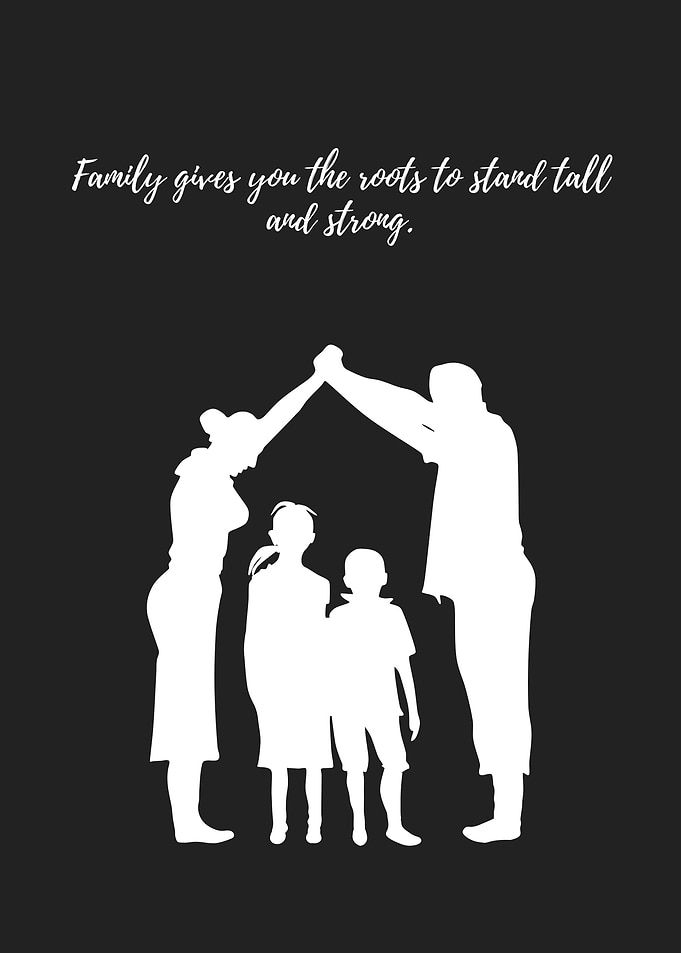 Family gives you roots