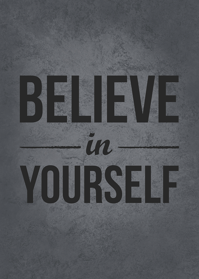 Believe In Yourself