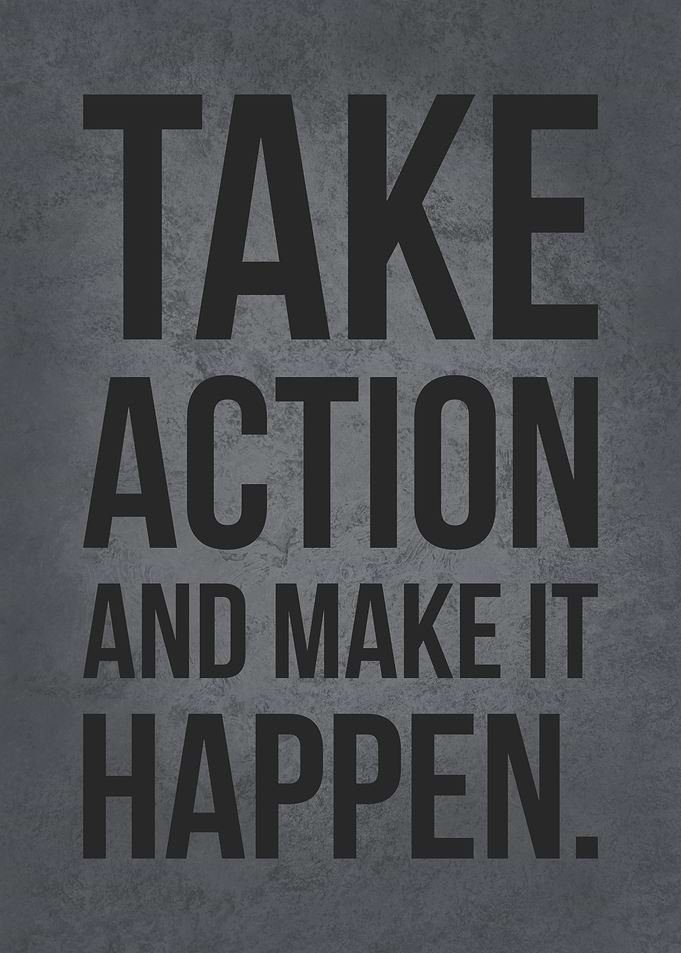 Take Action Make it Happen