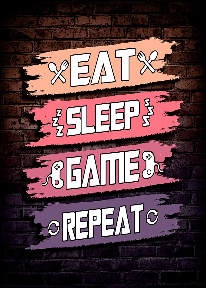 Eat Sleep Game Repeat