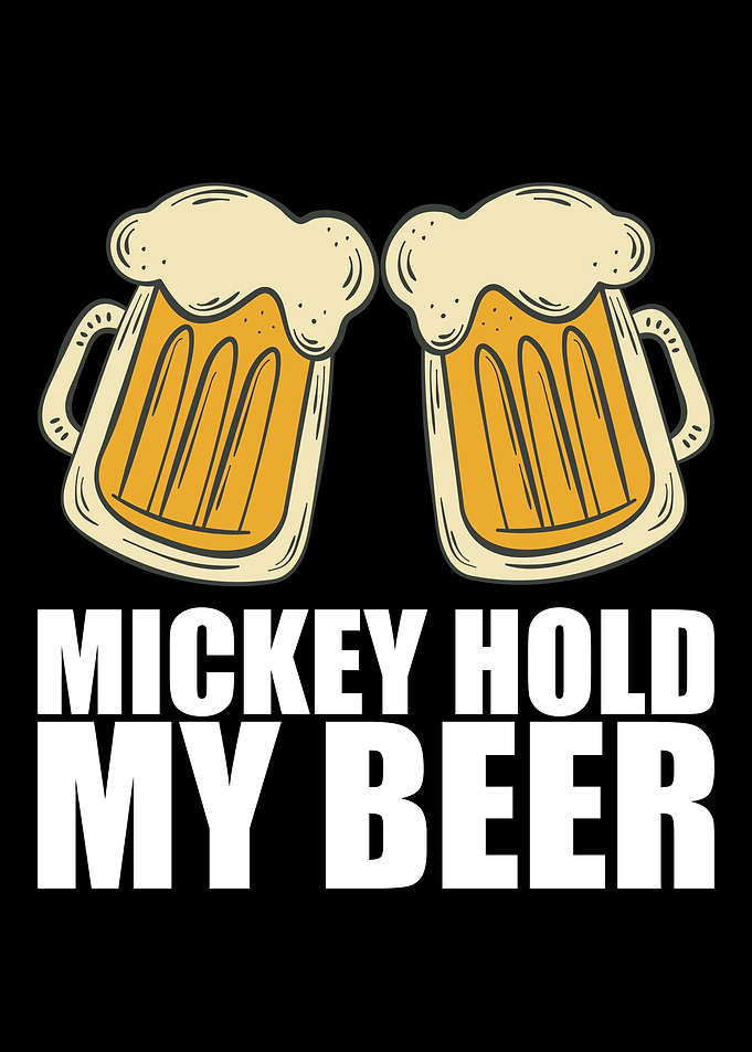 Mickey Hold My Beer