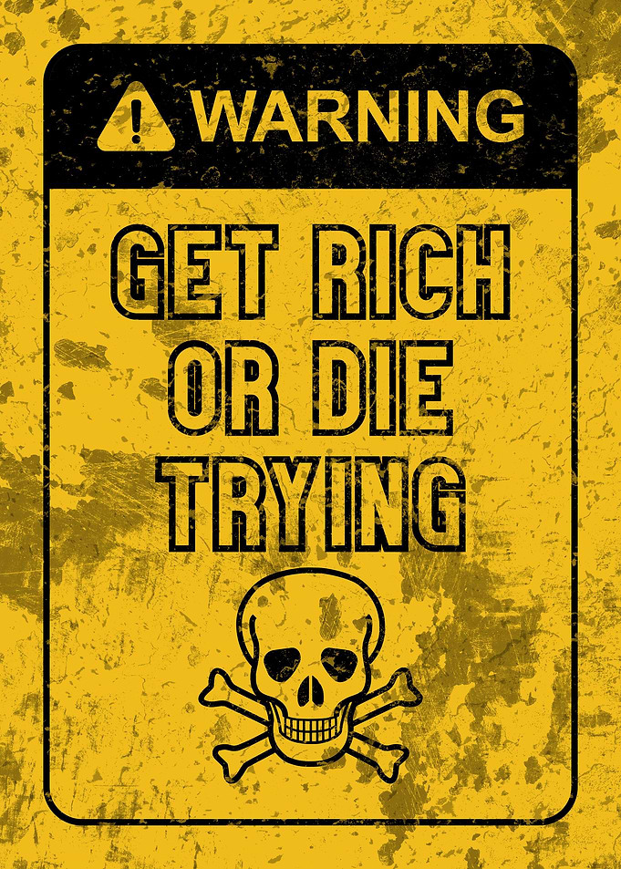 Get Rich or Die Trying