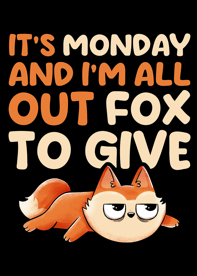 Its Monday