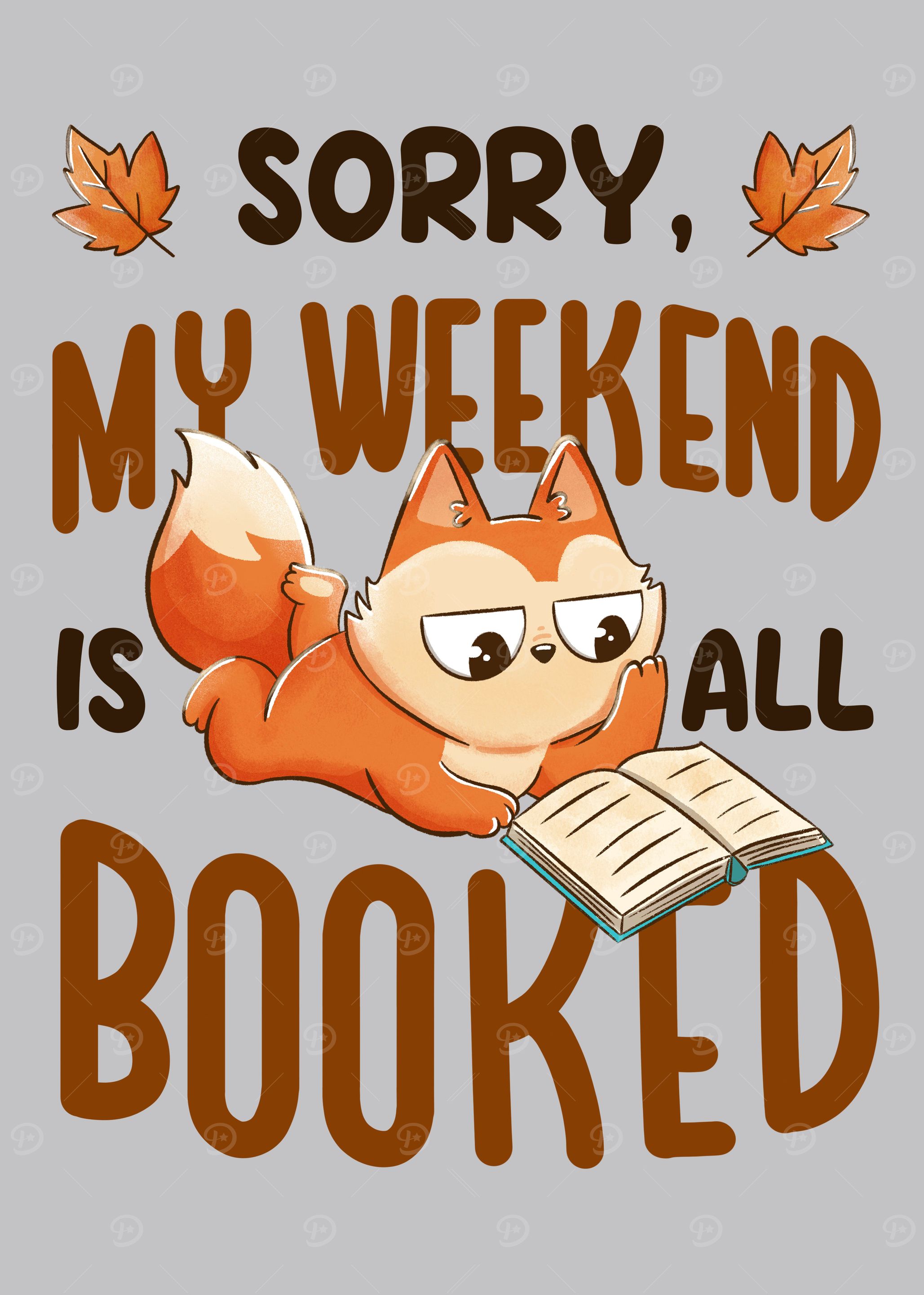 My Weekend Is All Booked