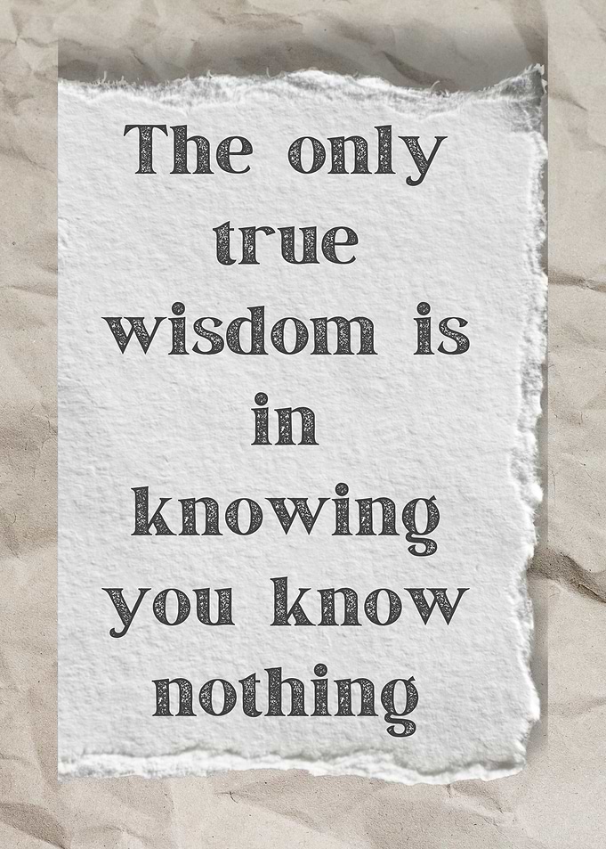 The only true wisdom