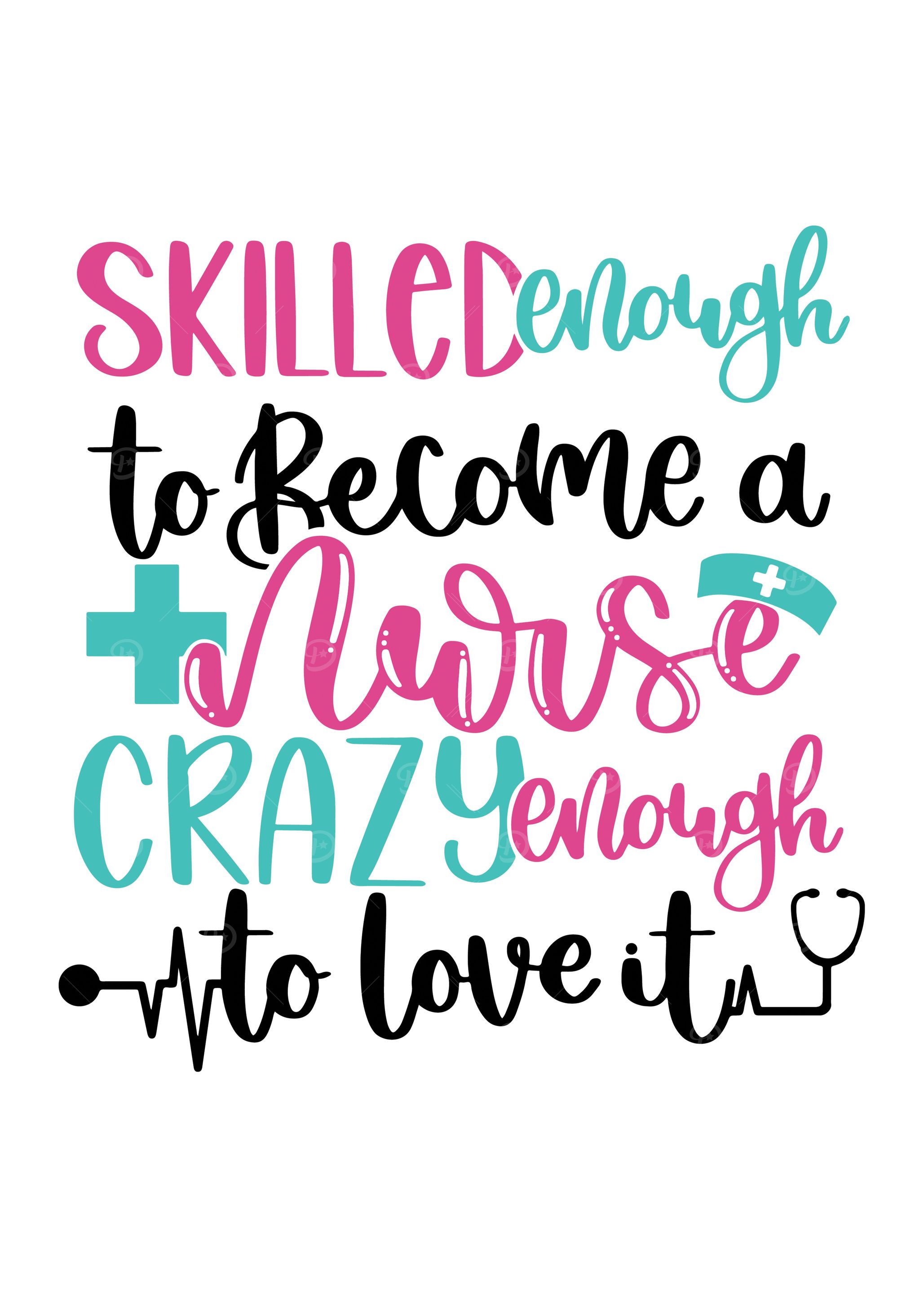 Skilled Enough To Be Nurse
