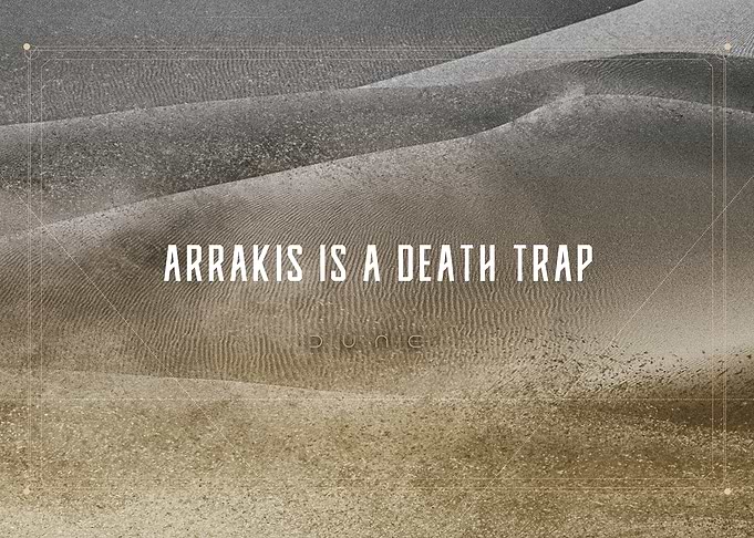 Arrakis is a death trap