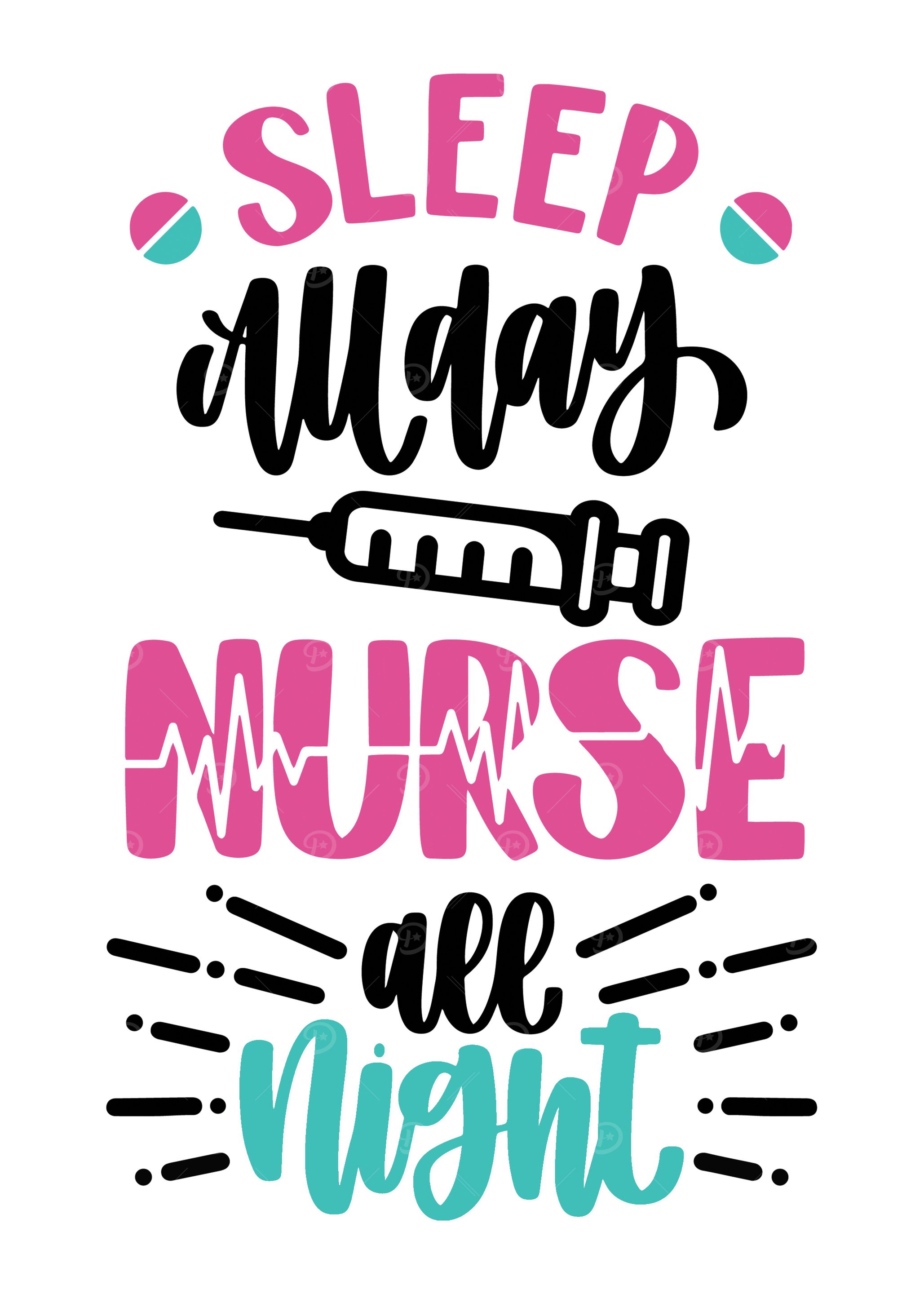 Sleep All Day Nurse Night
