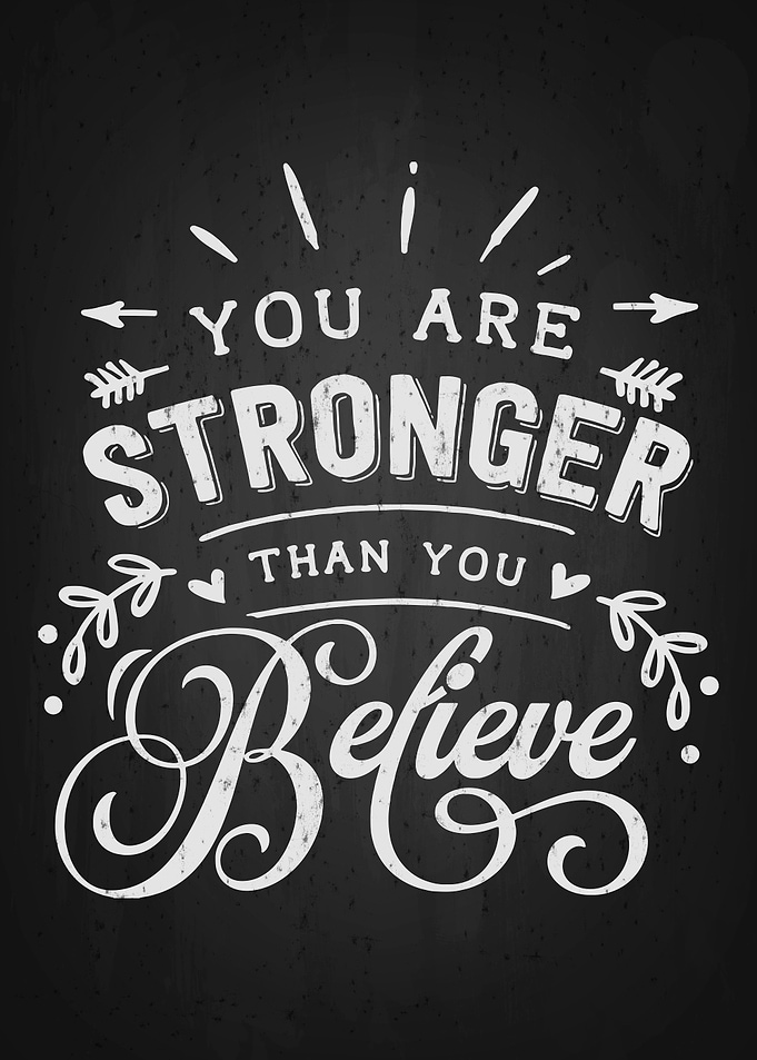 You Are Stronger