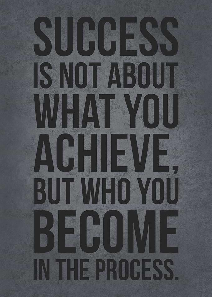 Success Is Who You Become