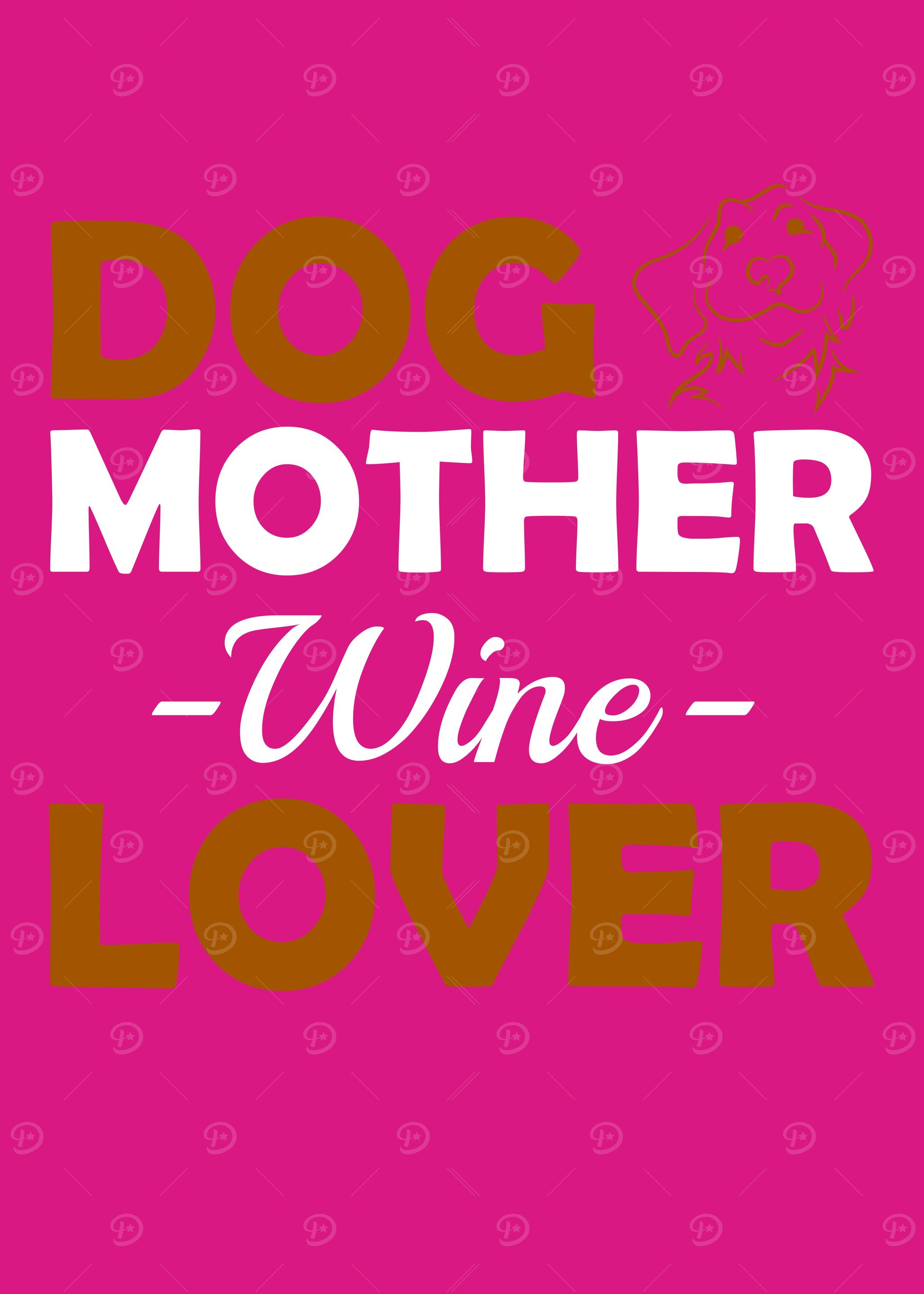 Dog Mother Wine Lover Cute