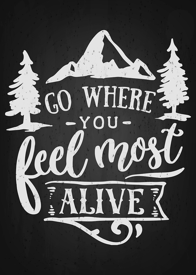 feel most alive