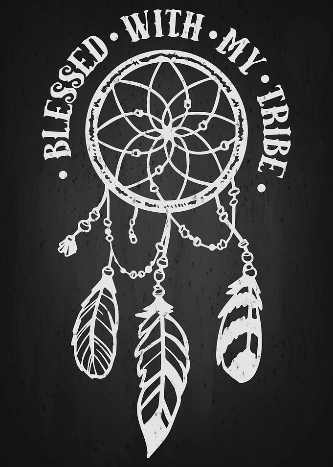 Blessed with my tribe